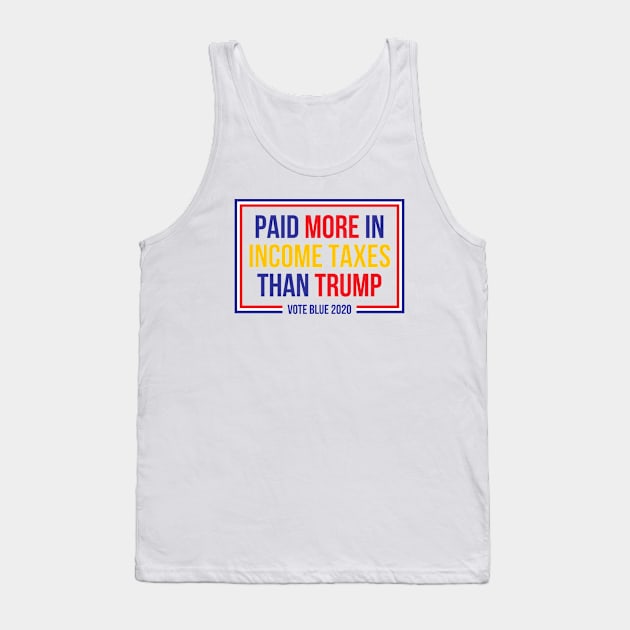 Paid More In Income Taxes Than Trump Tank Top by felixbunny